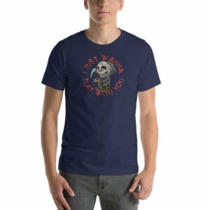 Death On A Rocking Horse – I Just Want To Play With You Short-Sleeve Unisex T-Shirt - Image 2